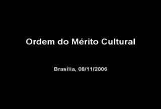 Ordem do Mérito Cultural 2006 - Casa de Cultura Tainã 